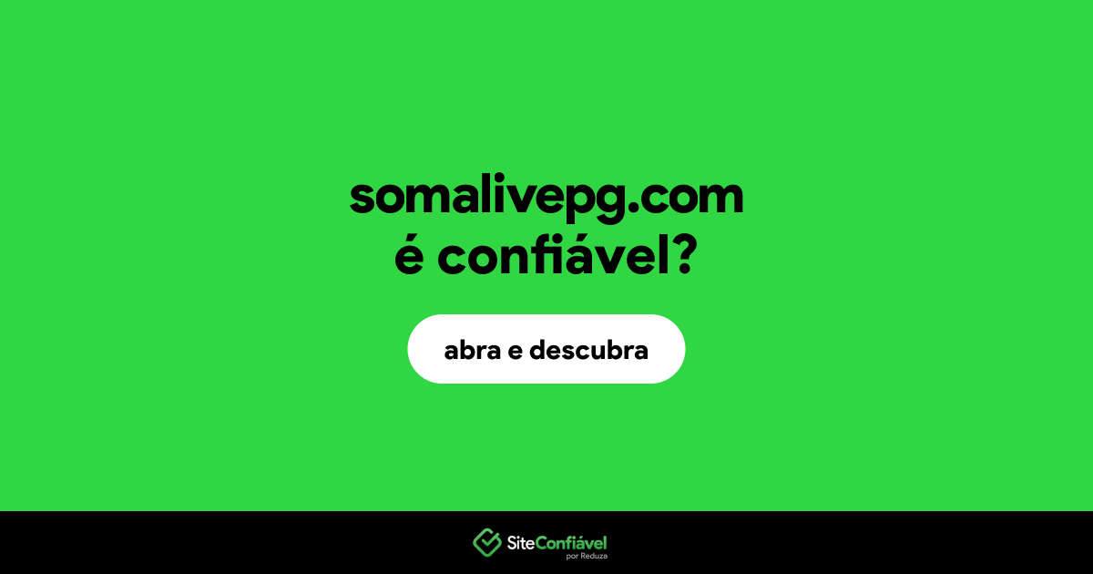 O site somalivepg.com é confiável?