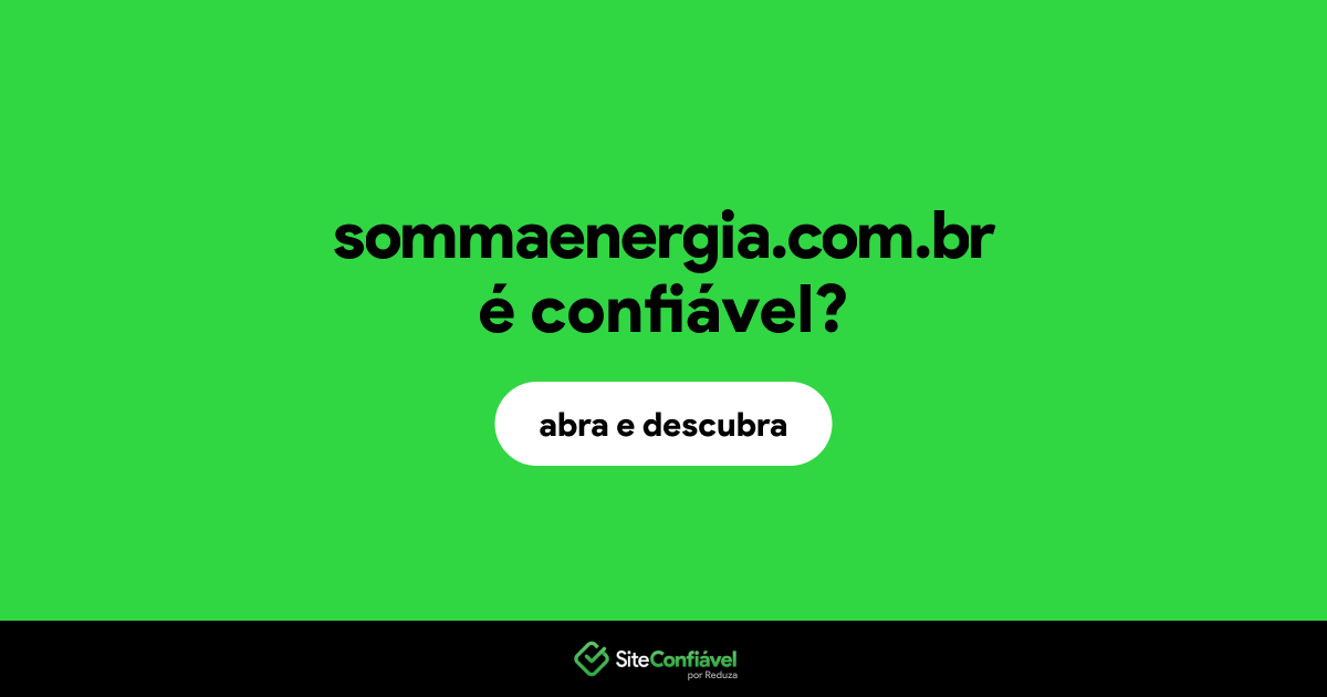 O site sommaenergia.com.br é confiável?