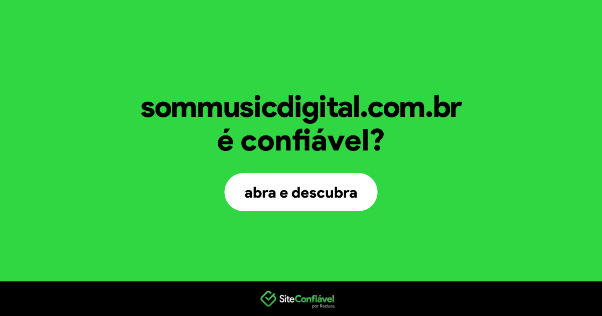 O site sommusicdigital.com.br é confiável?