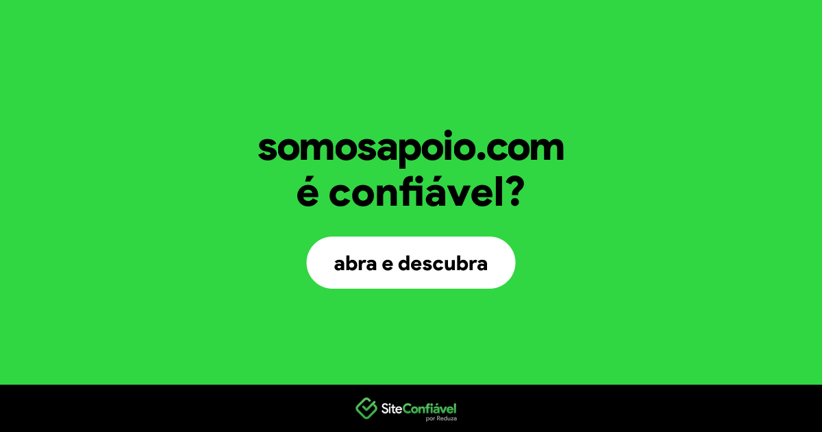 O site somosapoio.com é confiável?