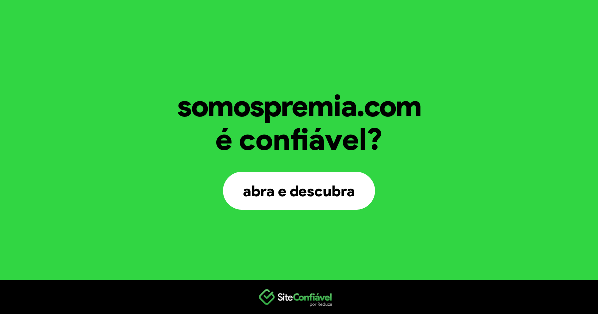 O site somospremia.com é confiável?
