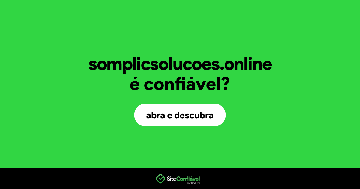 O site somplicsolucoes.online é confiável?
