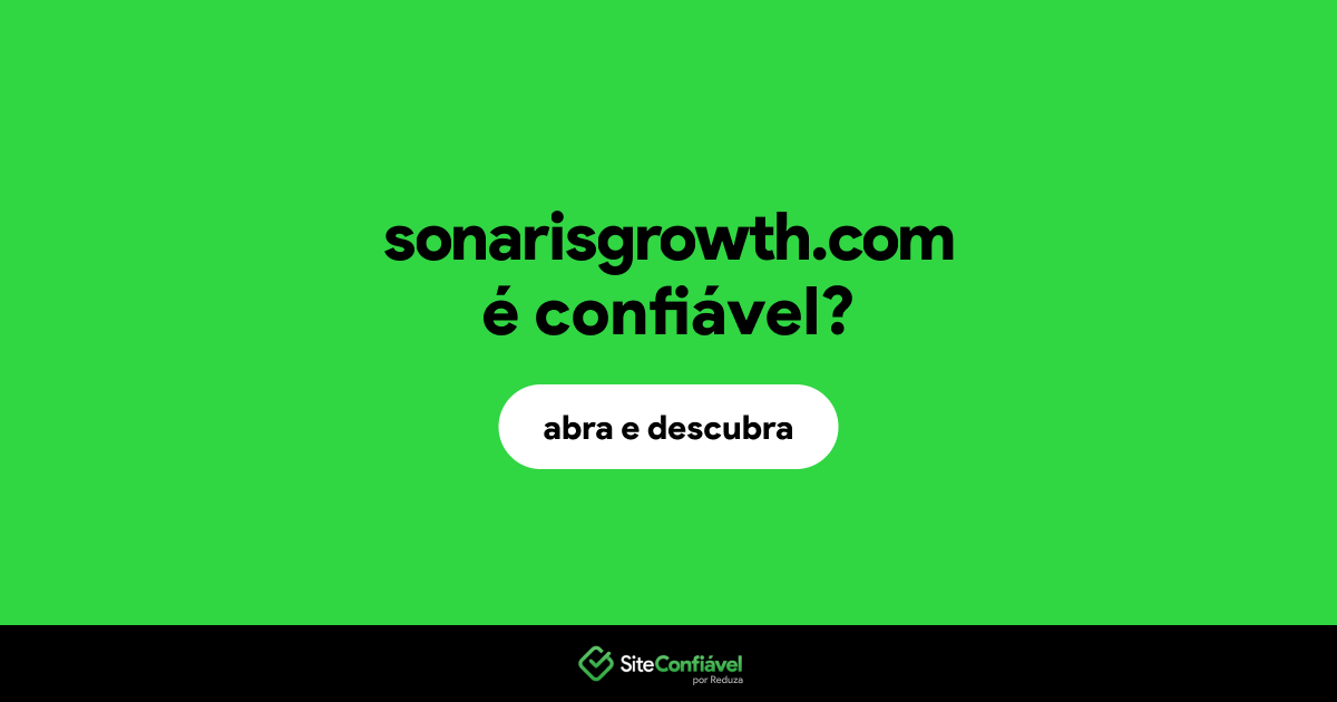 O site sonarisgrowth.com é confiável?