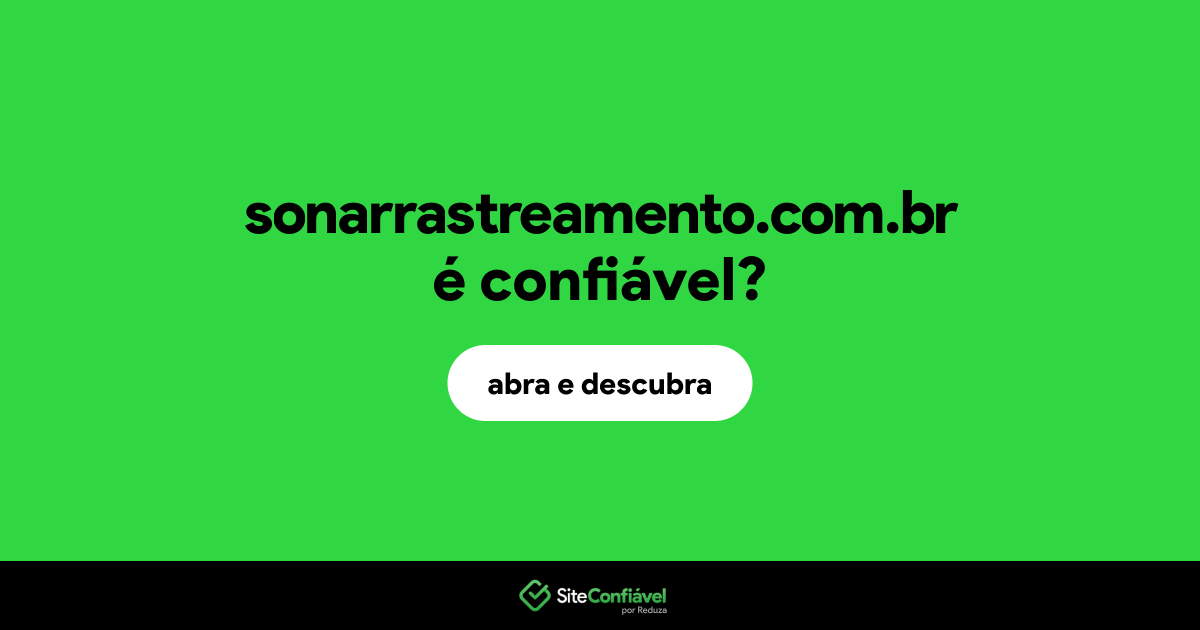 O site sonarrastreamento.com.br é confiável?