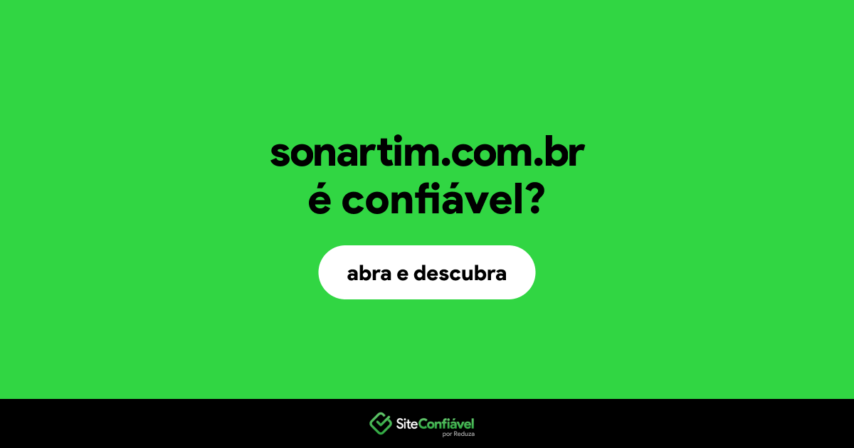 O site sonartim.com.br é confiável?
