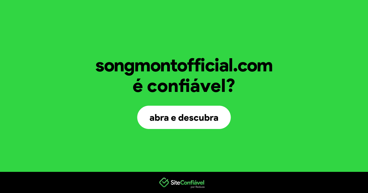 O site songmontofficial.com é confiável?