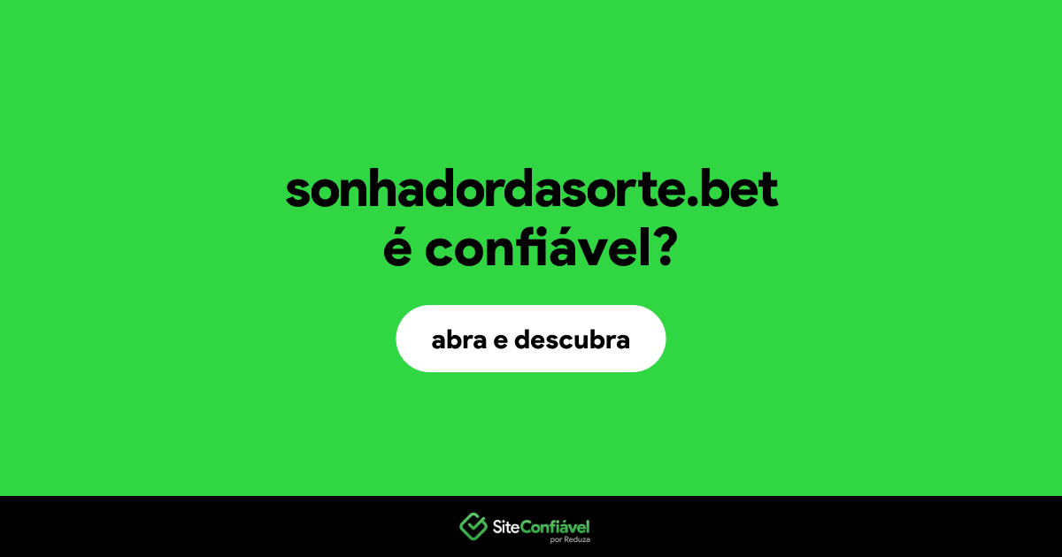 O site sonhadordasorte.bet é confiável?
