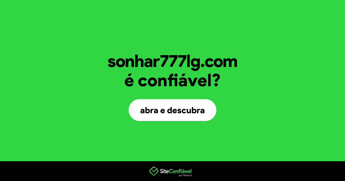 O site sonhar777lg.com é confiável?