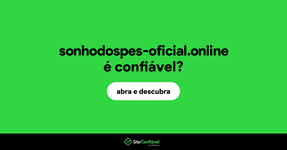 O site sonhodospes-oficial.online é confiável?
