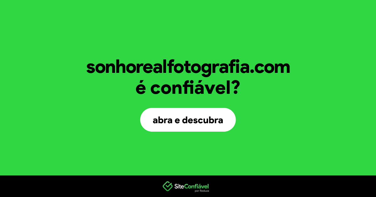 O site sonhorealfotografia.com é confiável?