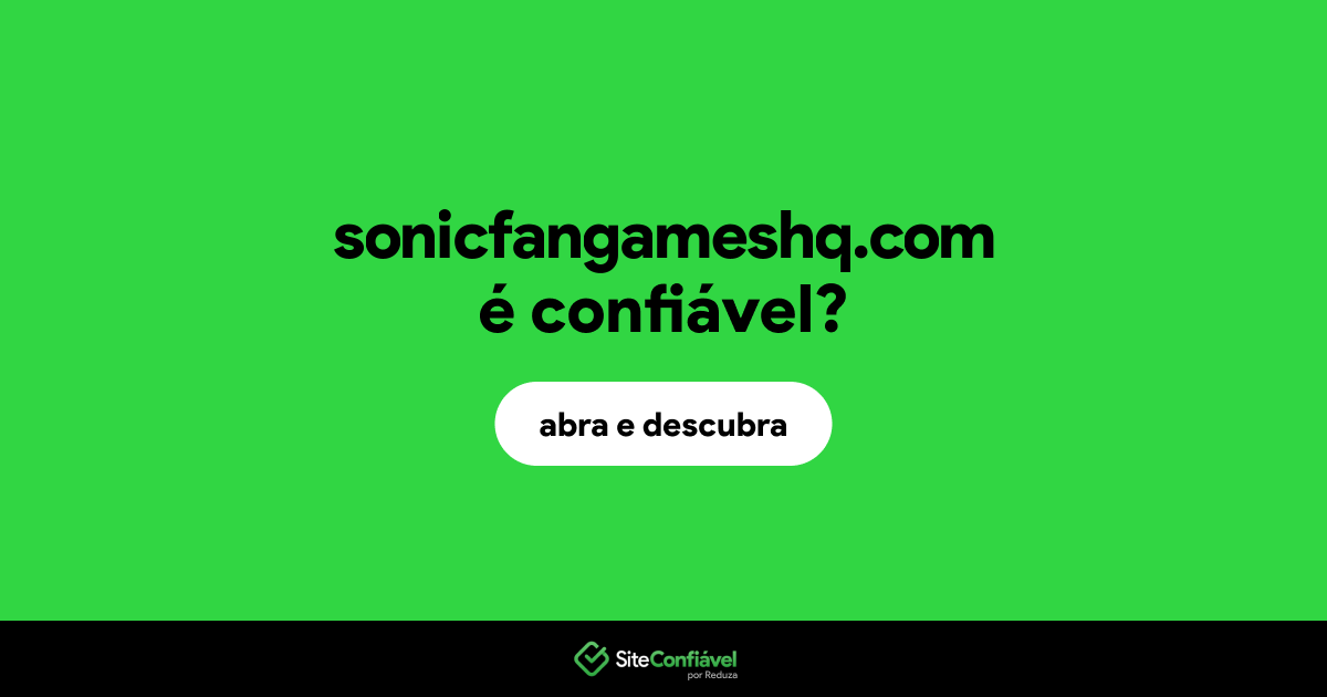 O site sonicfangameshq.com é confiável?