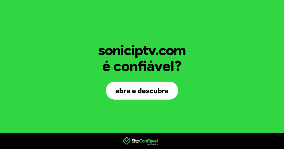 O site soniciptv.com é confiável?