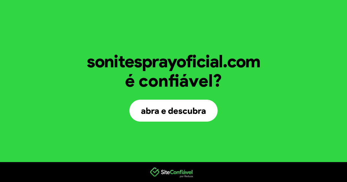 O site sonitesprayoficial.com é confiável?