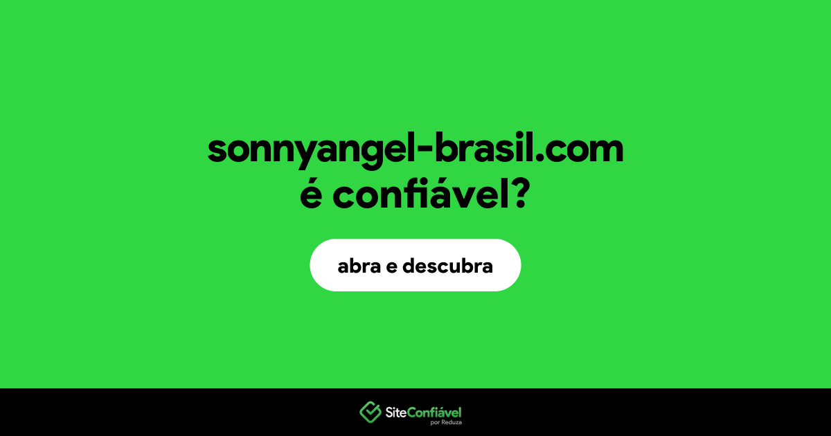 O site sonnyangel-brasil.com é confiável?