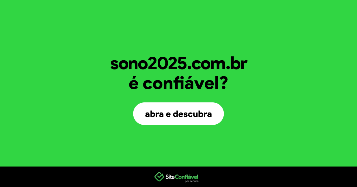 O site sono2025.com.br é confiável?