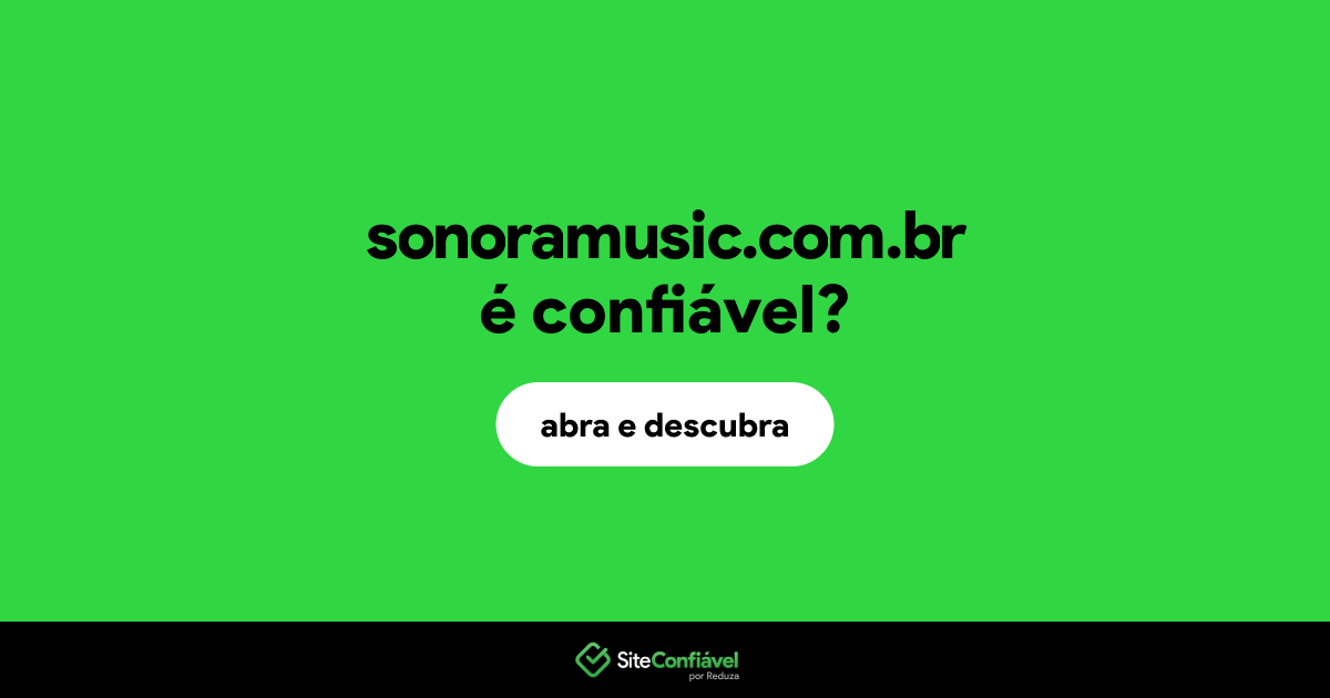 O site sonoramusic.com.br é confiável?