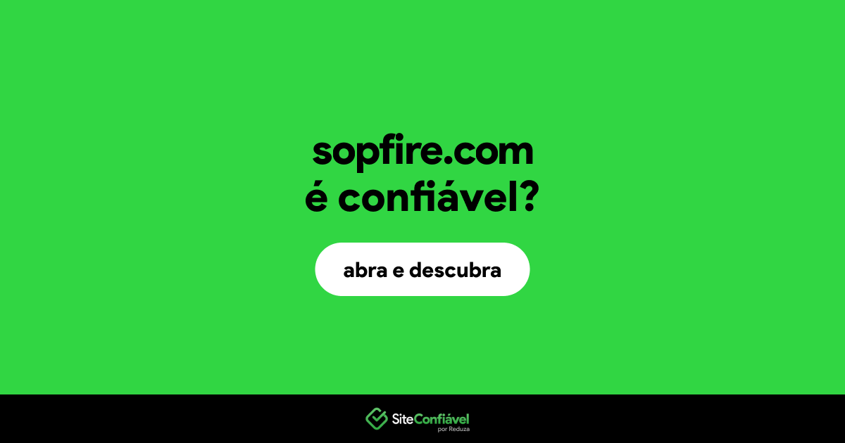O site sopfire.com é confiável?