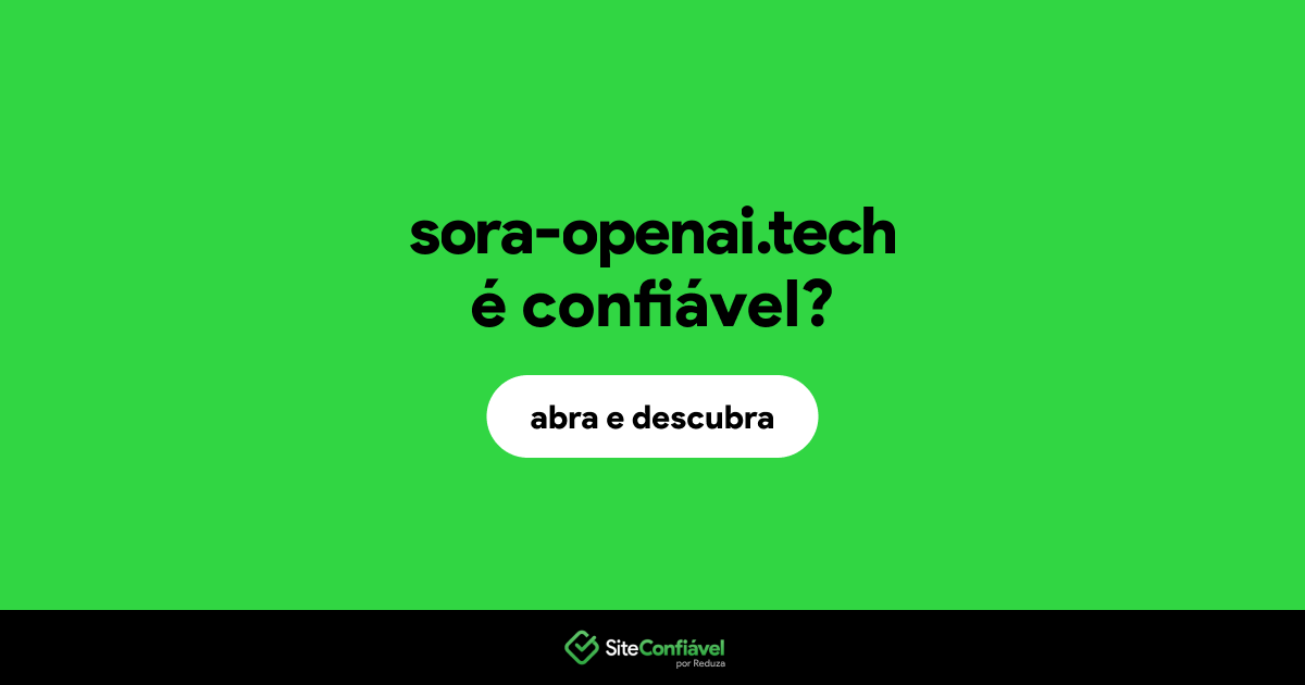O site sora-openai.tech é confiável?
