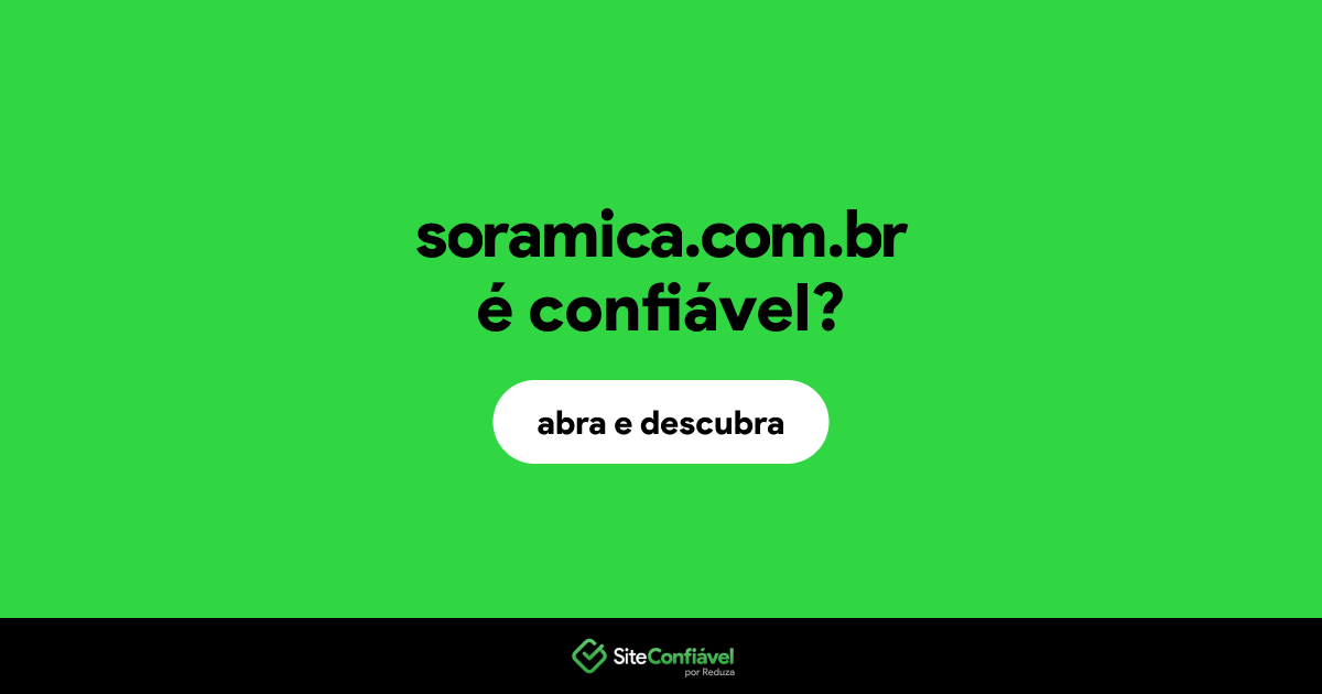 O site soramica.com.br é confiável?