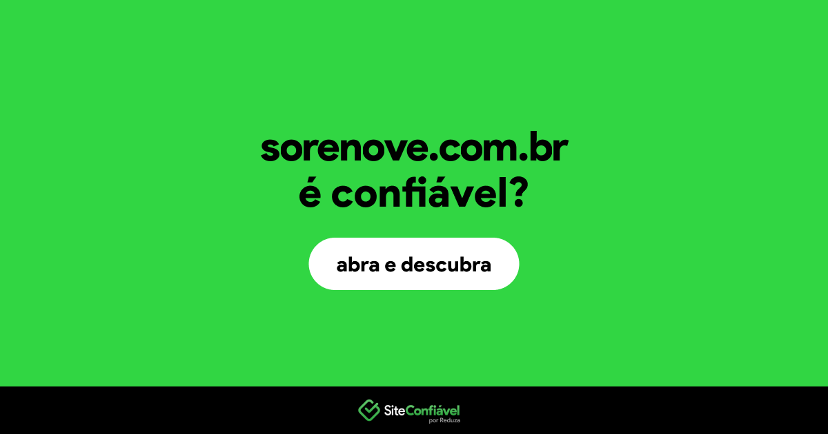 O site sorenove.com.br é confiável?