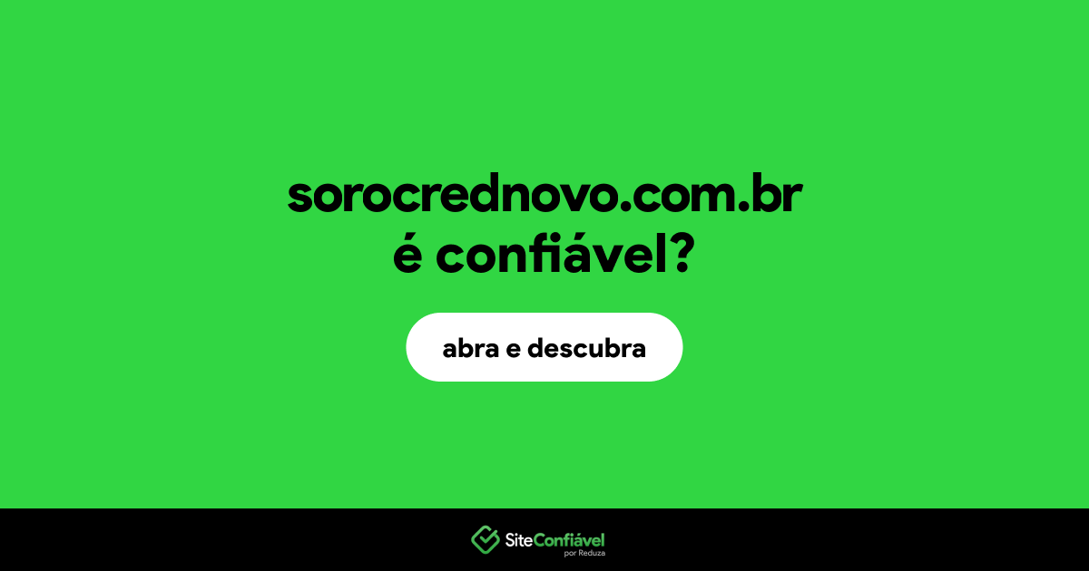 O site sorocrednovo.com.br é confiável?