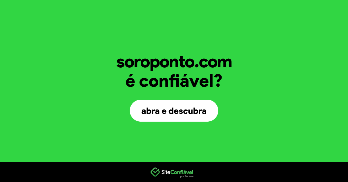 O site soroponto.com é confiável?