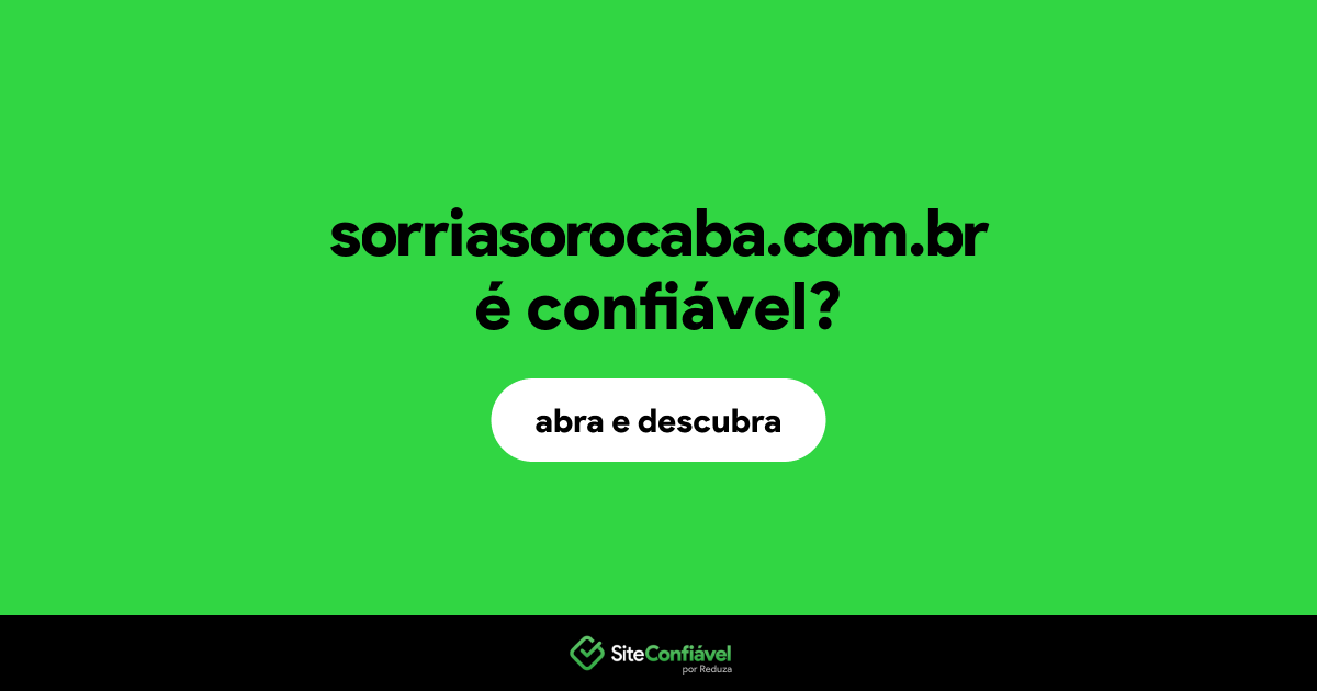 O site sorriasorocaba.com.br é confiável?