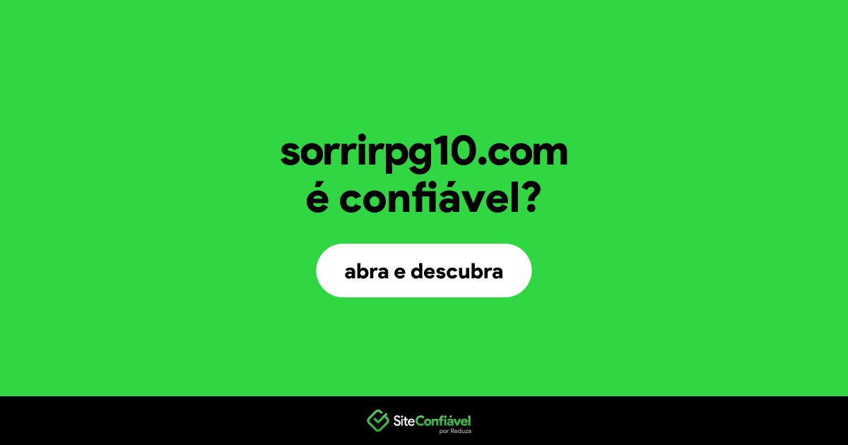 O site sorrirpg10.com é confiável?