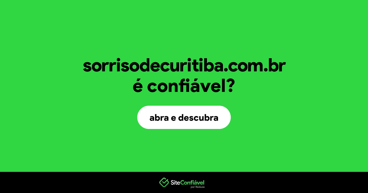 O site sorrisodecuritiba.com.br é confiável?