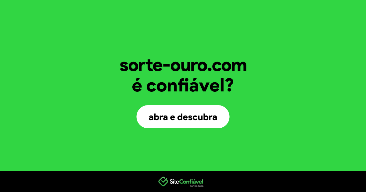 O site sorte-ouro.com é confiável?