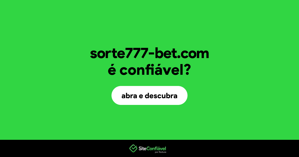O site sorte777-bet.com é confiável?