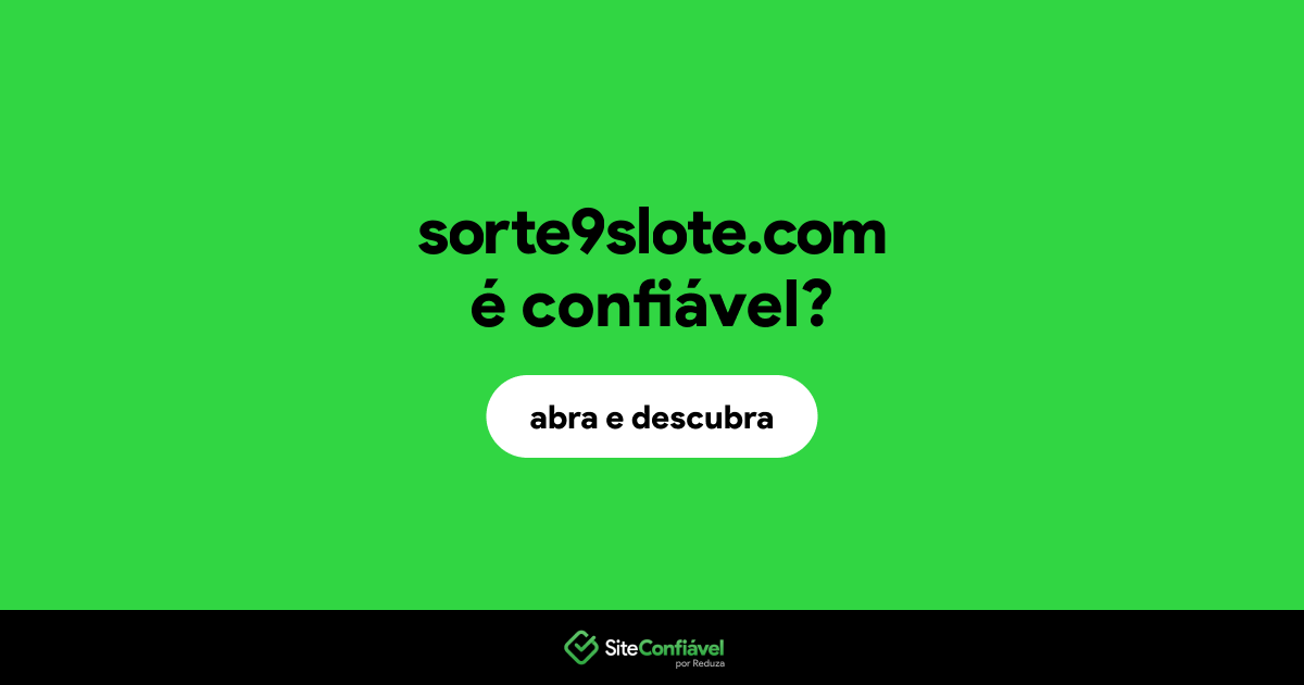 O site sorte9slote.com é confiável?