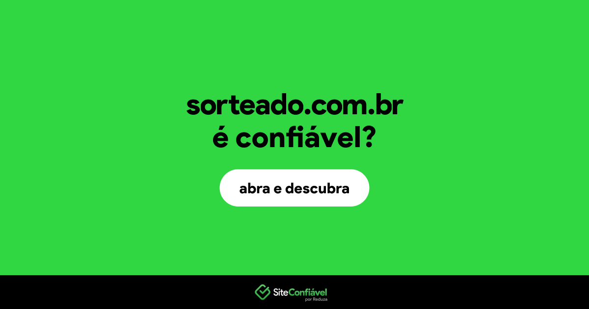 O site sorteado.com.br é confiável?