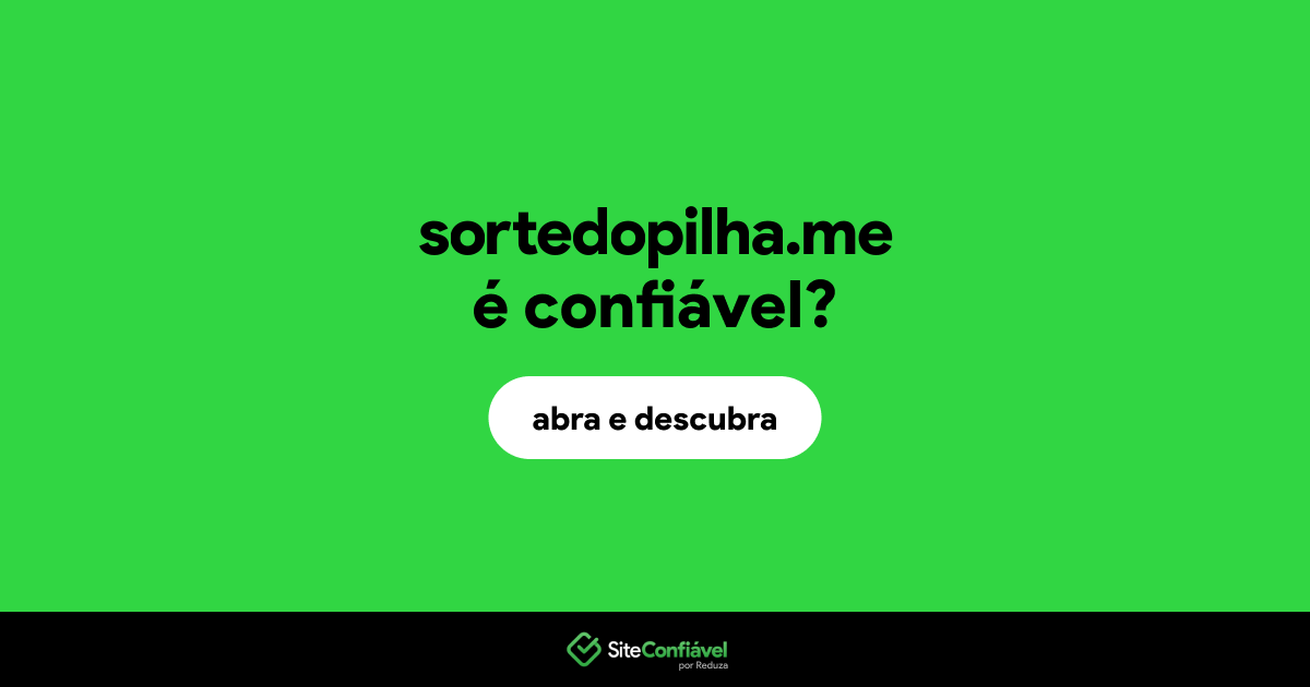 O site sortedopilha.me é confiável?