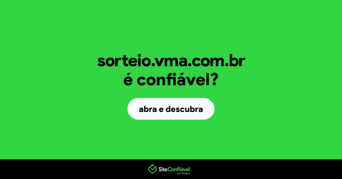 O site sorteio.vma.com.br é confiável?