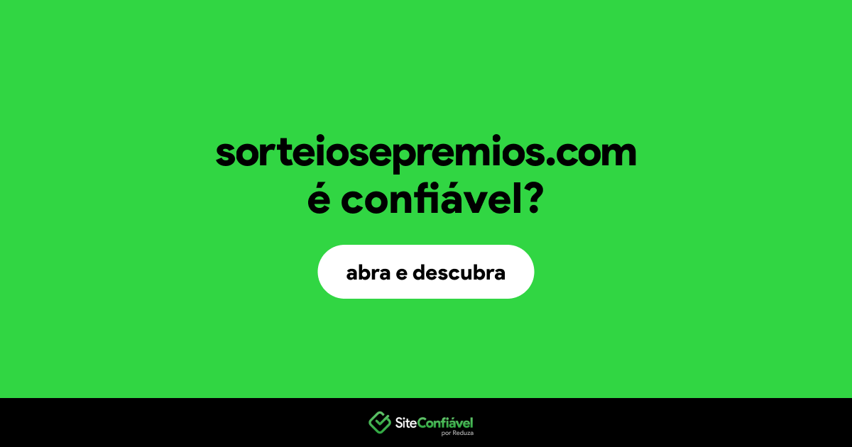 O site sorteiosepremios.com é confiável?