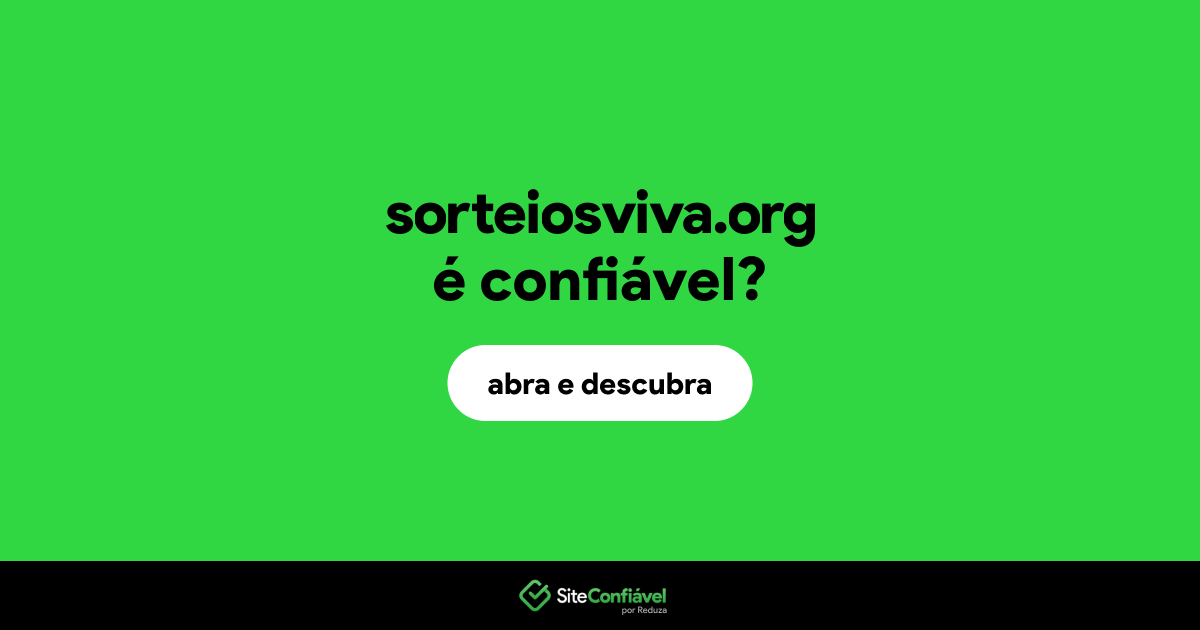 O site sorteiosviva.org é confiável?