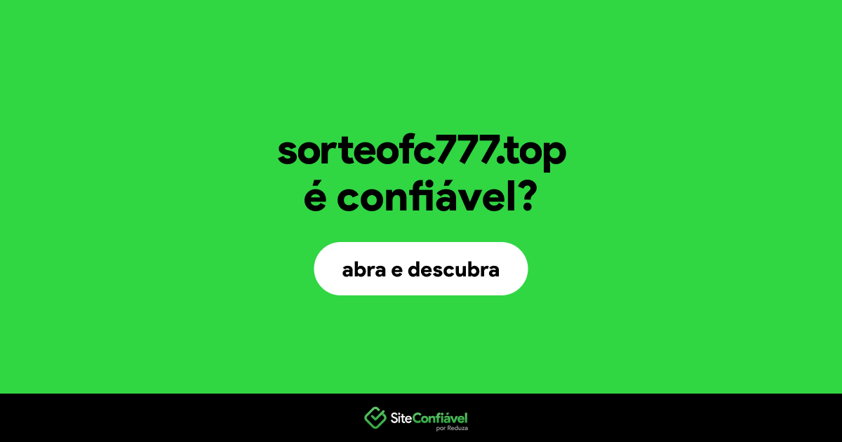 O site sorteofc777.top é confiável?