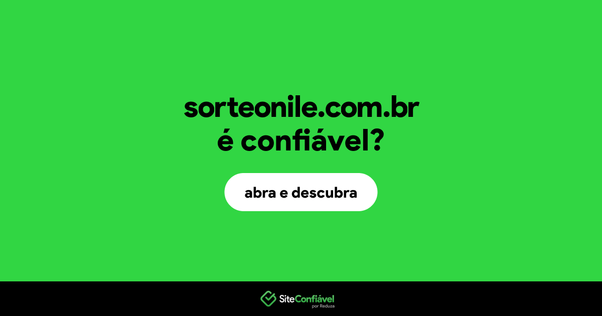 O site sorteonile.com.br é confiável?