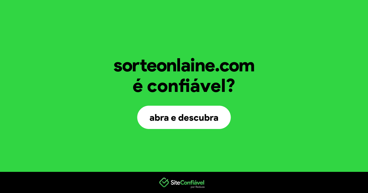 O site sorteonlaine.com é confiável?