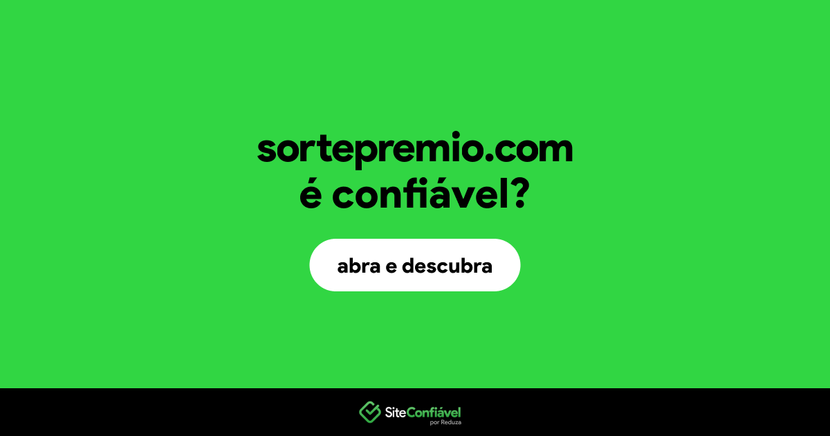 O site sortepremio.com é confiável?
