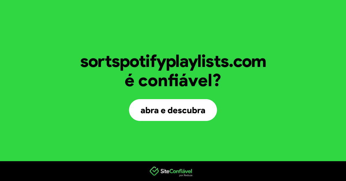 O site sortspotifyplaylists.com é confiável?