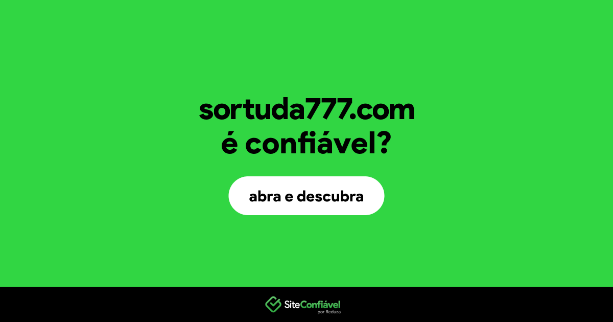 O site sortuda777.com é confiável?