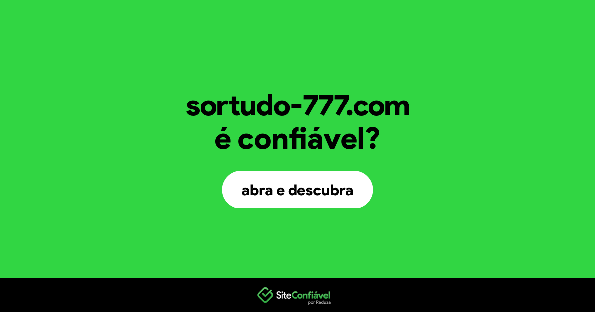 O site sortudo-777.com é confiável?