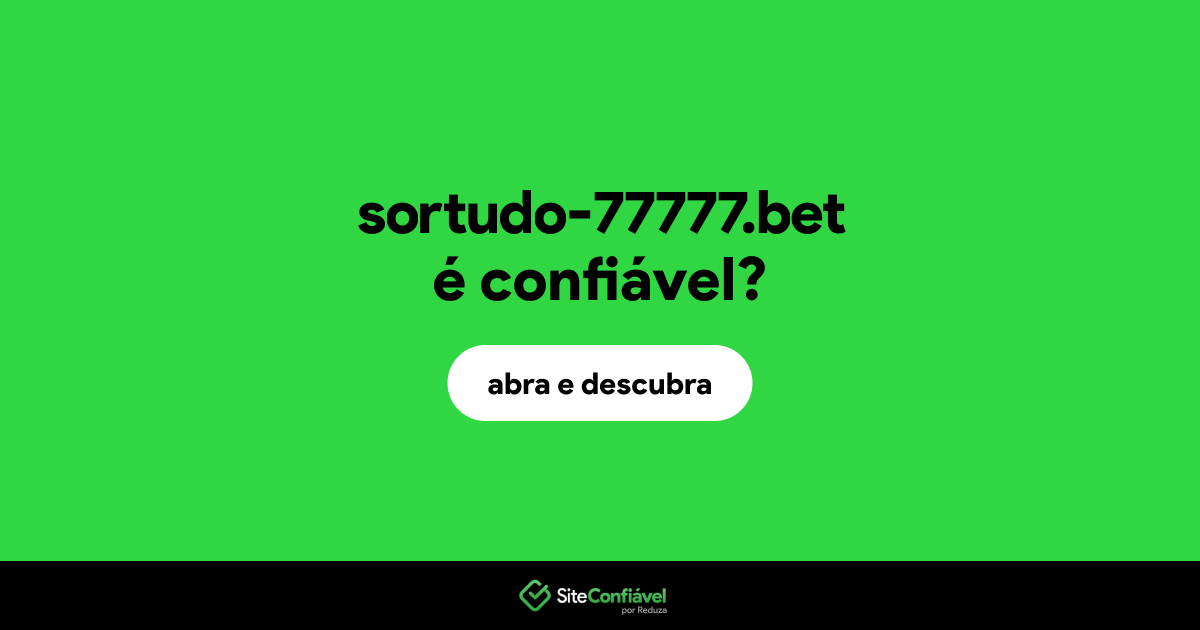 O site sortudo-77777.bet é confiável?