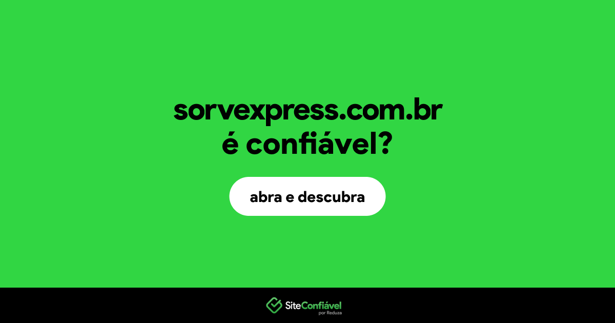O site sorvexpress.com.br é confiável?