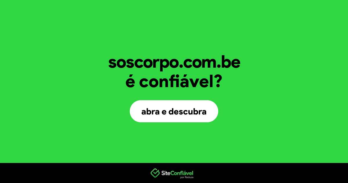 O site soscorpo.com.be é confiável?