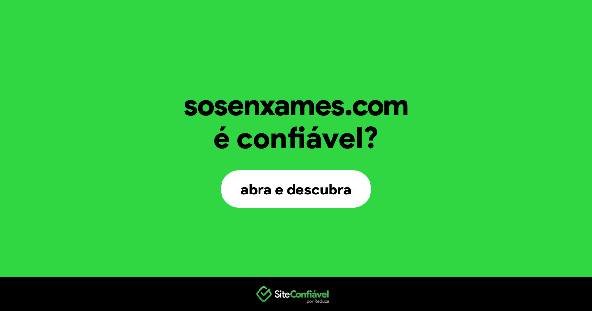 O site sosenxames.com é confiável?