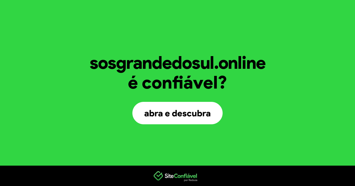 O site sosgrandedosul.online é confiável?