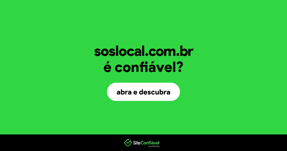 O site soslocal.com.br é confiável?